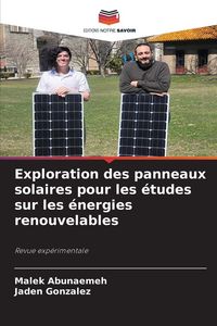 Produktbild: Exploration des panneaux solaires pour les &eacute;tudes sur les &eacute;nergies renouvelables