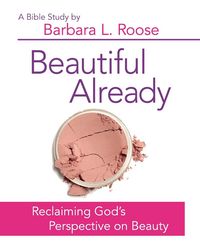 Produktbild: Beautiful Already - Women's Bible Study Participant Book