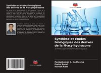 Produktbild: Synth&egrave;se et &eacute;tudes biologiques des d&eacute;riv&eacute;s de la N-acylhydrazone