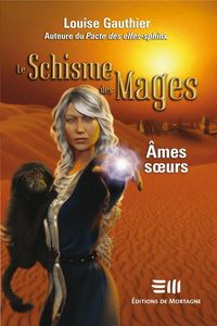Produktbild: Le Schisme des Mages 02 : Ames soeurs