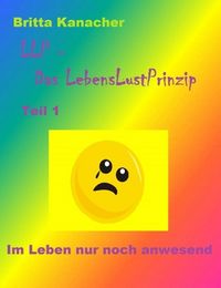 Produktbild: LLP - Das LebensLustPrinzip. Teil 1