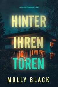 Produktbild: Hinter ihren Toren (Ein Elise Close Psychothriller - Band Vier)