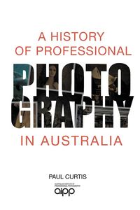 Produktbild: A History of Professional Photography in Australia
