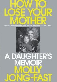 Produktbild: How to Lose Your Mother