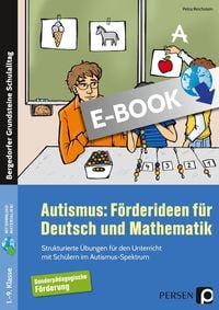 Bild vom Artikel Autismus: Förderideen für Deutsch und Mathematik vom Autor Petra Reichstein
