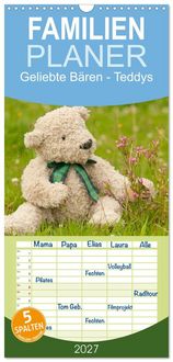 Produktbild: Familienplaner 2027 - Geliebte B&auml;ren - Teddys mit 5 Spalten (Wandkalender, 21 x 45 cm) CALVENDO