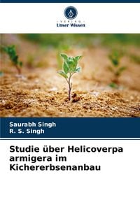 Produktbild: Studie &uuml;ber Helicoverpa armigera im Kichererbsenanbau