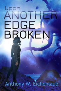 Produktbild: Upon Another Edge Broken (Colony of Edge, #2)
