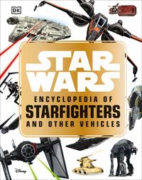 Produktbild: Walker, L: Star Wars Encyclopedia of Starfighters and Other