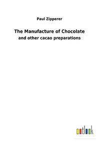 Produktbild: The Manufacture of Chocolate