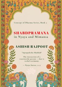 Produktbild: SHABDPRAMANA in Nyaya and Mimansa (Concept of Dharma Series By PRASHARAN SVM Publishing Group)