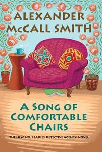Bild vom Artikel A Song of Comfortable Chairs vom Autor Alexander McCall Smith
