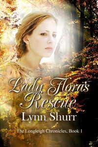 Produktbild: Lady Flora's Rescue (The Longleigh Chronicles, #1)