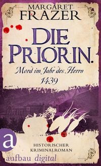 Produktbild: Die Priorin. Mord im Jahr des Herrn 1439