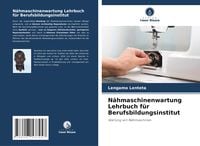 Produktbild: N&auml;hmaschinenwartung Lehrbuch f&uuml;r Berufsbildungsinstitut