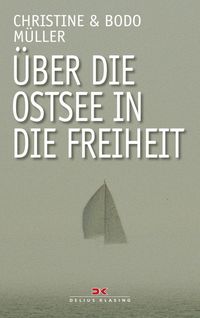 Produktbild: &Uuml;ber die Ostsee in die Freiheit