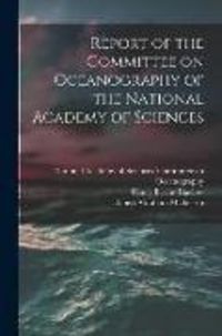 Produktbild: Report of the Committee on Oceanography of the National Academy of Sciences