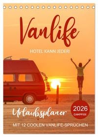 Produktbild: Vanlife - Hotel kann jeder! (Tischkalender 2026 DIN A5 hoch), CALVENDO Monatskalender