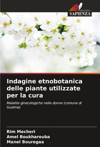 Produktbild: Indagine etnobotanica delle piante utilizzate per la cura