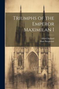 Produktbild: Triumphs of the Emperor Maximilan I