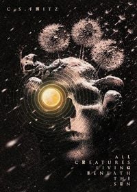 Produktbild: All Creatures Living Beneath the Sun