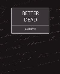 Produktbild: Better Dead - J.M.Barrie