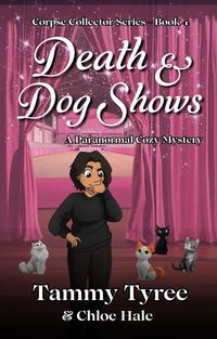 Produktbild: Death & Dog Shows (Corpse Collector Paranormal Cozy Mystery Series, #4)