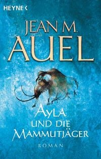 Produktbild: Ayla und die Mammutj&auml;ger / Ayla Bd. 3