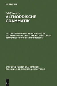 Produktbild: Altisl&auml;ndische und altnorwegische Grammatik (Laut- und Flexionslehre) unter Ber&uuml;cksichtigung des Urnordischen