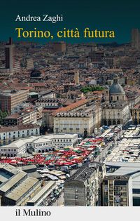 Produktbild: Torino, citt&agrave; futura
