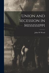 Produktbild: Union and Secession in Mississippi