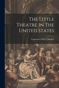 Produktbild: The Little Theatre In The United States
