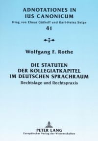 Bild vom Artikel Die Statuten der Kollegiatkapitel im deutschen Sprachraum vom Autor Wolfgang F. Rothe