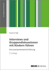 Produktbild: Interviews und Gruppendiskussionen mit Kindern f&uuml;hren