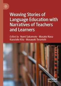 Produktbild: Weaving Stories of Language Education with Narratives of Teachers and Learners