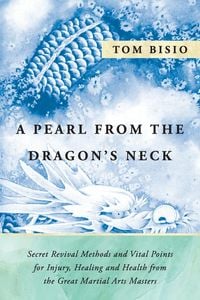 Bild vom Artikel A Pearl from the Dragon's Neck vom Autor Tom Bisio