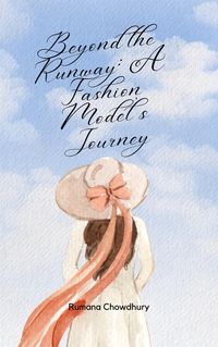 Produktbild: Beyond the Runway: A Fashion Model's Journey