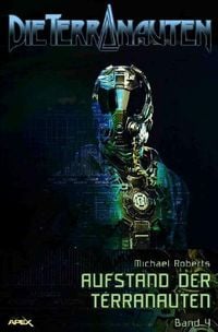 Produktbild: Die Terranauten, Band 4: Aufstand der Terranauten