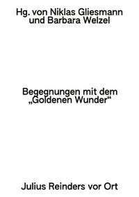 Produktbild: Begegnungen mit dem &raquo;Goldenen Wunder&laquo;