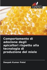 Produktbild: Comportamento di adozione degli apicoltori rispetto alla tecnologia di produzione del miele