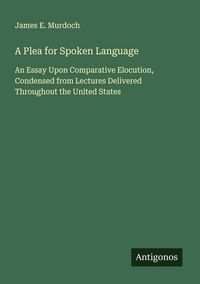 Produktbild: A Plea for Spoken Language