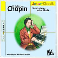 Bild vom Artikel Frederic Chopin - Sein Leben - Seine Musik. CD vom Autor Karlheinz Böhm