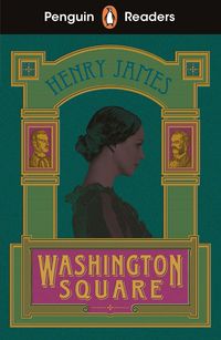 Produktbild: Penguin Readers Level 4: Washington Square (ELT Graded Reader)