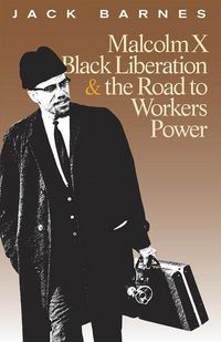 Produktbild: Malcolm X, Black Liberation, and the Road to Workers Power