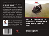 Produktbild: Effet De L'emballage Sous Atmosph&egrave;re Modifi&eacute;e Sur La Qualit&eacute; De La Viande De Dinde