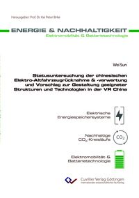 Produktbild: Statusuntersuchung der chinesischen Elektro-Altfahrzeugr&uuml;cknahme & -verwertung und Vorschlag zur Gestaltung geeigneter Strukturen und Technologien in der VR China