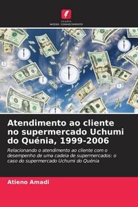 Produktbild: Atendimento ao cliente no supermercado Uchumi do Qu&eacute;nia, 1999-2006