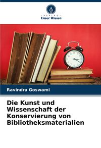 Produktbild: Die Kunst und Wissenschaft der Konservierung von Bibliotheksmaterialien