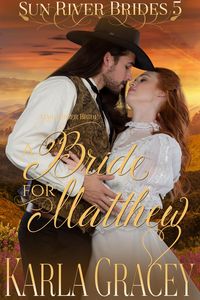 Produktbild: Mail Order Bride - A Bride for Matthew (Sun River Brides, #5)