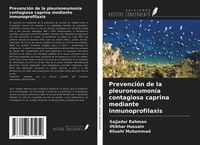 Produktbild: Prevenci&oacute;n de la pleuroneumon&iacute;a contagiosa caprina mediante inmunoprofilaxis